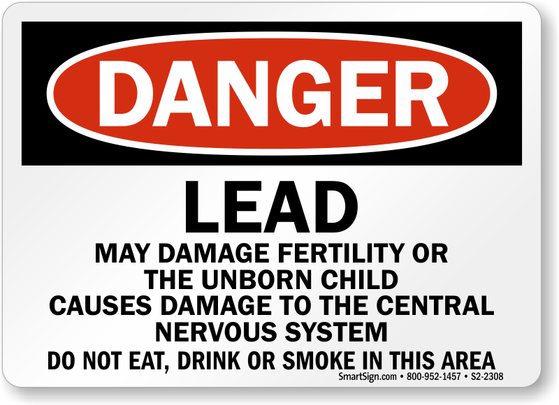 Danger Lead May Damage Fertility Or The Unborn Child Sign Sku S2 2308