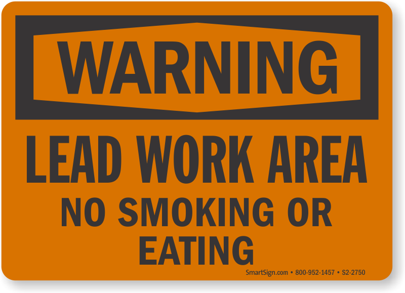 Lead Work Area No Smoking Or Eating Sign