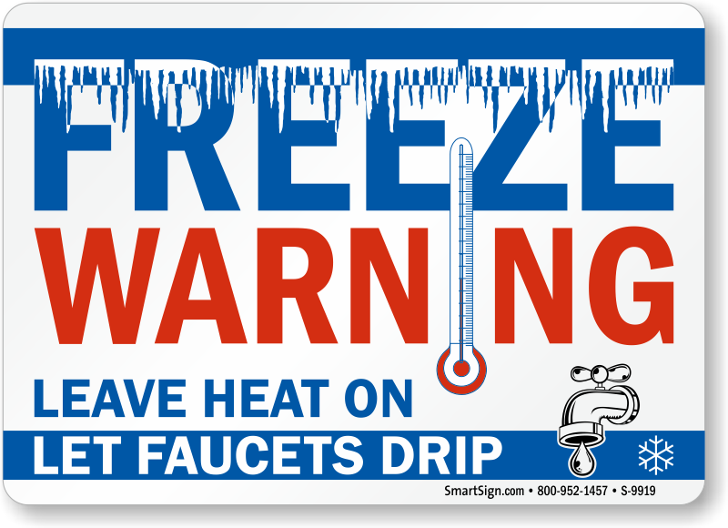 Freeze Warning Let Faucets Drip Open Cabinet Doors Sign Sku S 9919