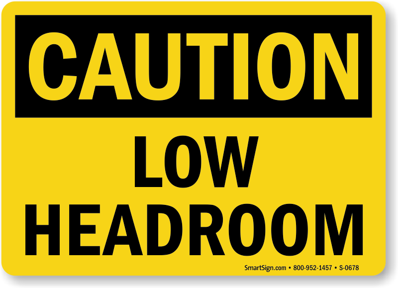 Height Headroom Danger Safety Size Options Caution Low Clearance Sign 