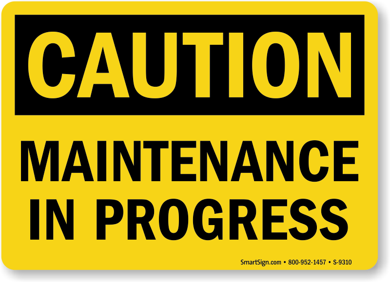 Maintenance In Progress Sign