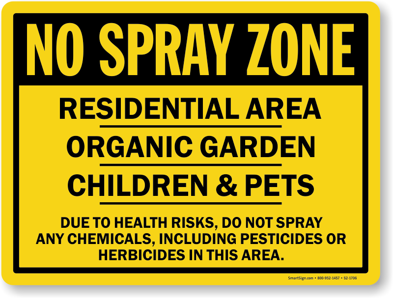 No Spray Zone Residential Area, Organic Garden Sign