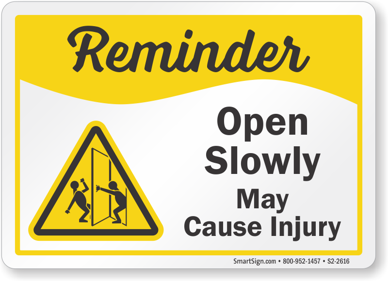 Open slowly Safety sign 