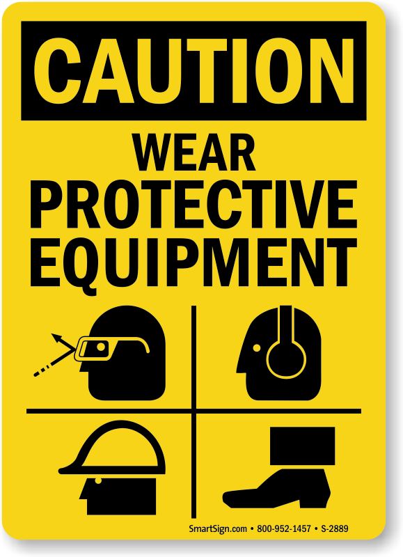 Wear Protective Equipment Sign