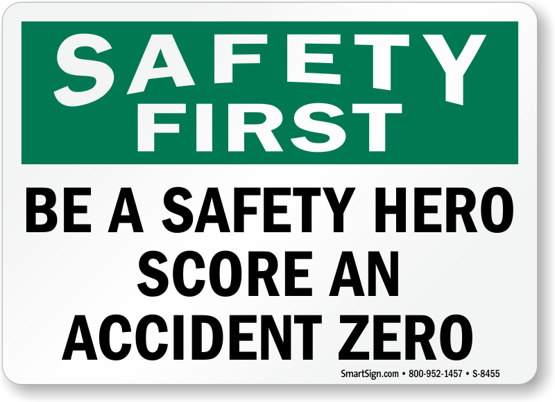 Be A Safety Hero Score An Accident Zero Sign Sku S 8455