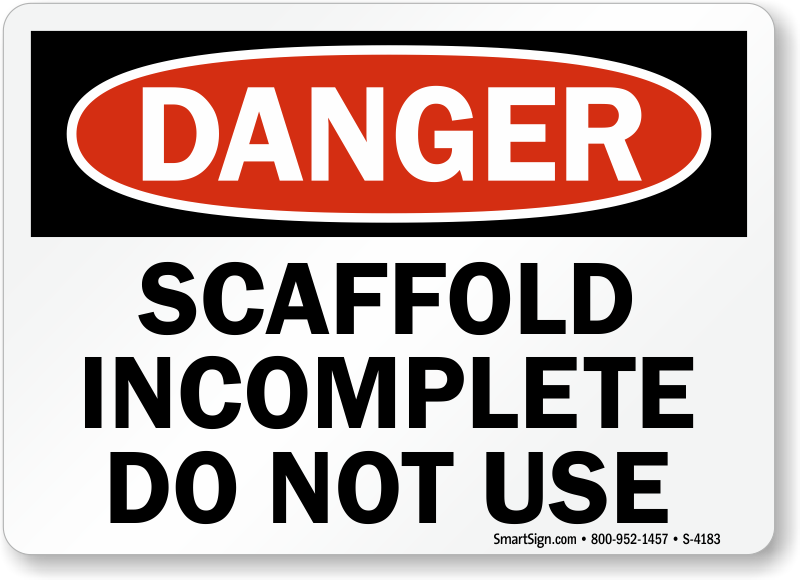 Scaffold incomplete do not use Sign 7yr water & fade proof safety oh&s 