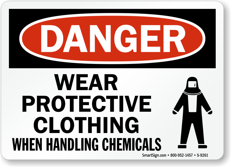 Danger Wear Protective Clothing When Handling Chemicals Sign