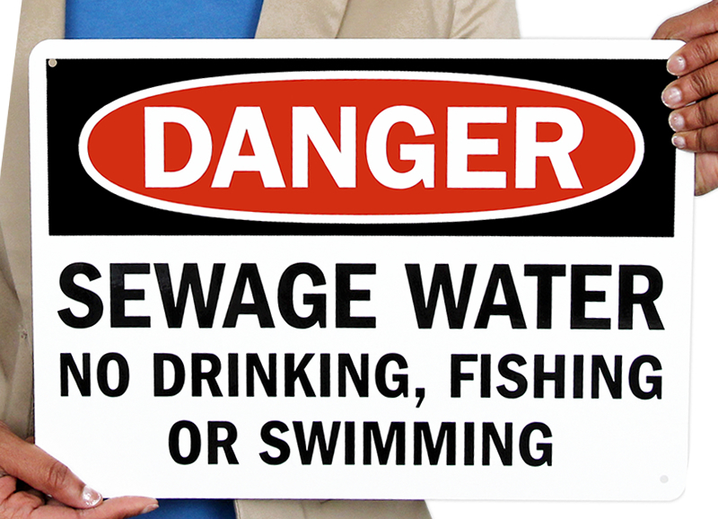 Danger Sewage Water No Drinking, Fishing Or Swimming Sign