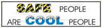 Safe People are Cool People Banner