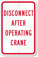 Disconnect After Operating Crane Sign