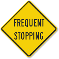 Frequent Stopping Sign