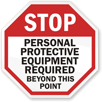 STOP: Professional protective equipment required sign