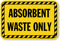 Absorbent Waste Only Sign