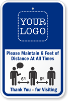 Add Your Logo Maintain 6 Ft Of Distance Custom Sign