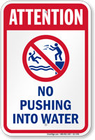 Attention No Pushing Into Water Sign