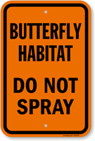 Butterfly Habitat Do Not Spray Sign