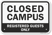 Closed Campus Registered Guests Only Sign