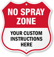 Custom No Spray Zone Shield Sign