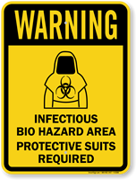 Infectious Bio Hazard Area Protective Suits Required Sign