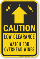 Low Clearance Watch For Overhead Wires Caution Sign