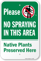 Native Plants Preserved No Spraying In This Area Sign