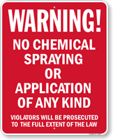 No Chemical Spraying Or Application Of Any Kind Sign
