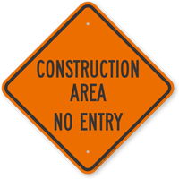 No Entry Construction Area Sign