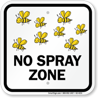 No Spray Zone Bee Safety Sign
