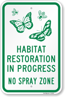 No Spray Zone Habitat Restoration In Progress Sign