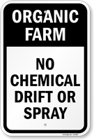 Organic Farm No Chemical Drift Or Spray Sign
