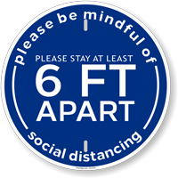 Please Be Mindful Of Social Distancing Stay 6 Ft Sign