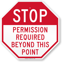 STOP Permission Required Beyond This Point Sign
