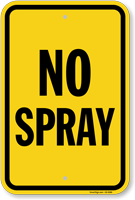 Vertical Yellow No Spray Sign