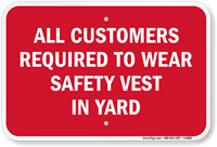 Customers Wear Safety Vest In Yard Sign