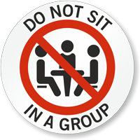 Do Not Sit In A Group Social Distancing Label
