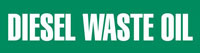 Diesel Waste Oil (Green) Adhesive Pipe Marker