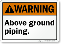 Above Ground Piping ANSI Warning Sign