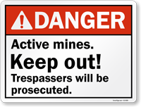 Active Mines Keep Out ANSI Danger Sign