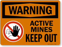 Active Mines Keep Out OSHA Sign