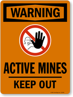 Active Mines Keep Out OSHA Warning Sign With Symbol
