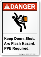Keep Doors Shut Arc Flash PPE Required Sign
