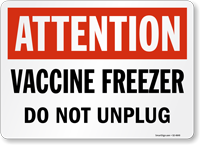 Attention: Vaccine Freezer, Do Not Unplug