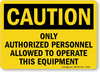 Caution Only Authorized Personnel Sign