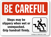 Be Careful Steps Slippery Sign
