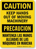 Bilingual Keep Hands Out Of Moving Machinery Sign