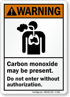 Carbon Monoxide Present Don't Enter Without Authorization Sign