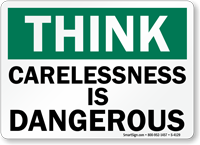 Think Carelessness Dangerous Sign