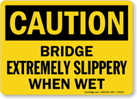 Caution Bridge Slippery When Wet Sign