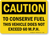 Caution Conserve Fuel Truck Sign