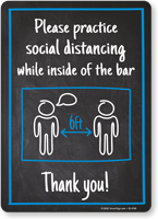Please Practice Social Distancing While Inside of the Bar